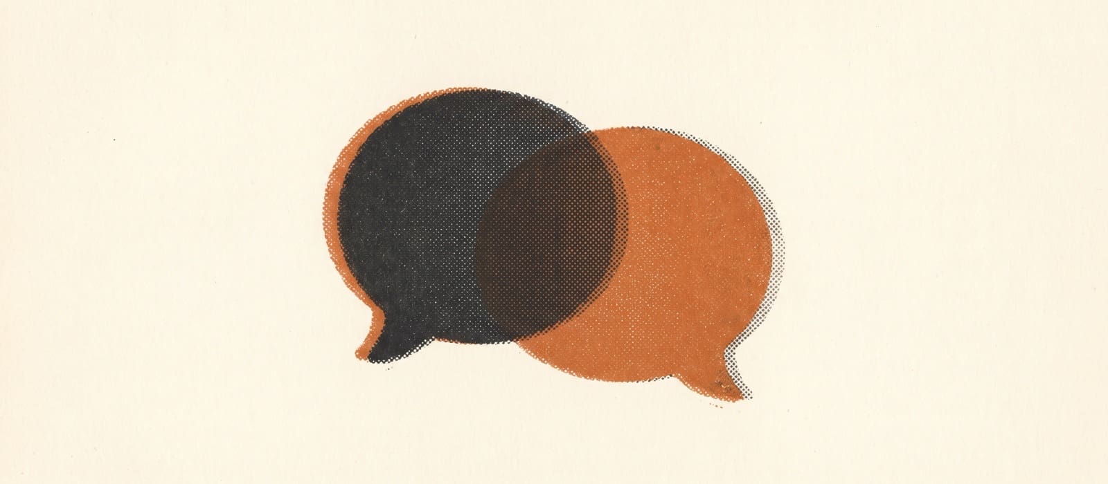 Screen-printed illustration of two overlapping empty speech bubbles in charcoal and burnt orange